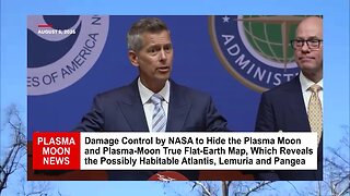 DAMAGE CONTROL by NASA to Hide the Plasma Moon & Plasma-Moon True Flat-Earth Map | More Info in Desc