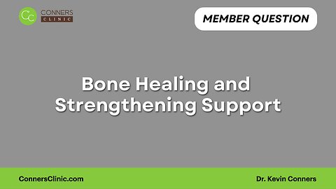 Bone Healing and Strengthening Support