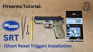 Firearms Tutorial: Installing a Sig Sauer SRT (Short Reset Trigger) into a Sig P229