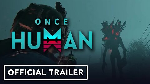 Once Human - Official Trailer _ NetEase Connect 2023 Updates