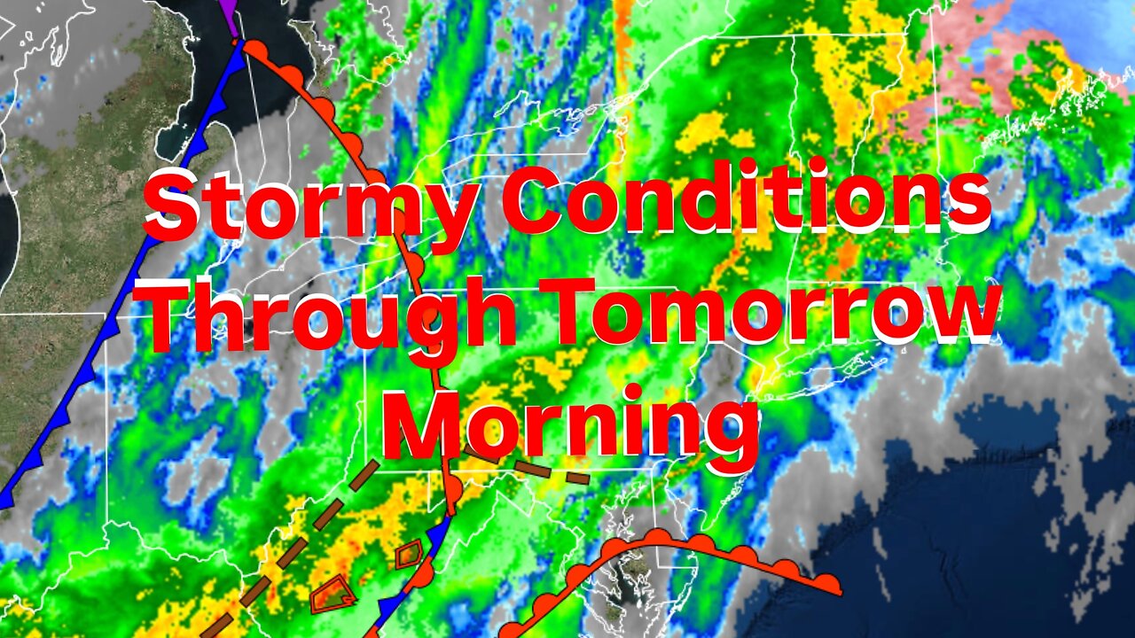 Stormy Conditions Through Tomorrow Morning