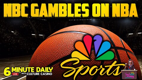 NBC Bets Big on NBA! - 6 Minute Daily - May 13th