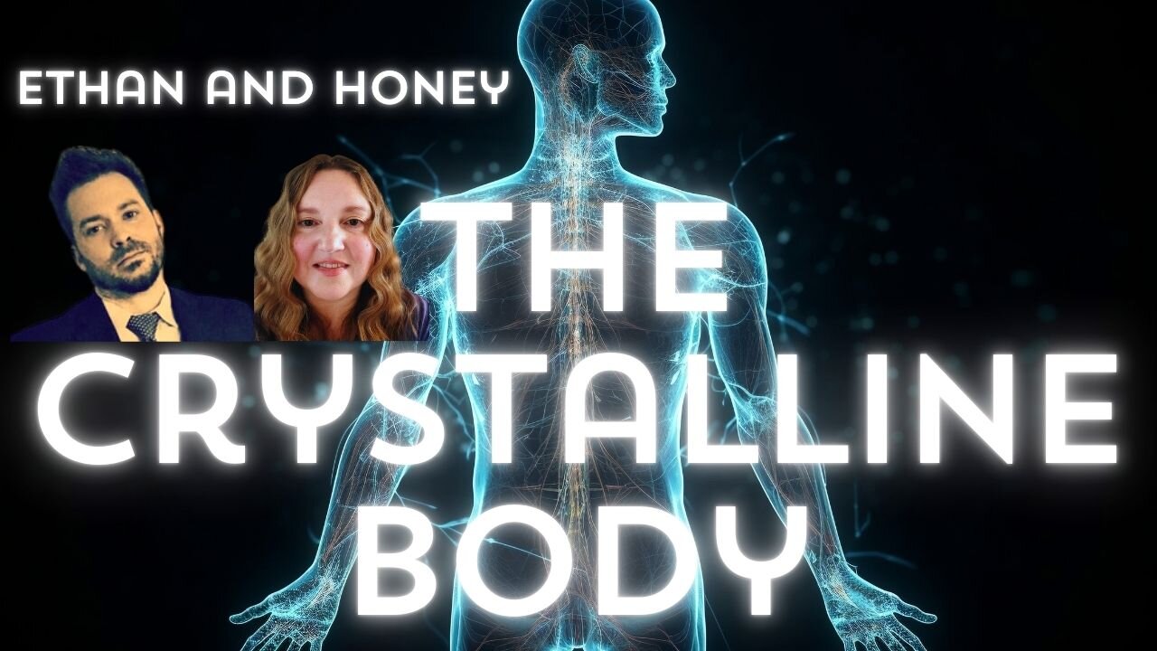 The Crystalline Body, Twelve Strand DNA, Ascension Health with Ethan Lucas