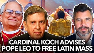 Cardinal Koch Advises Pope Leo to Free Latin Mass – Dr. Taylor Marshall