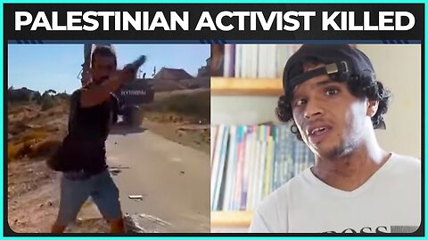 Well-Known Palestinian Activist Killed In Israeli Settler Attack
