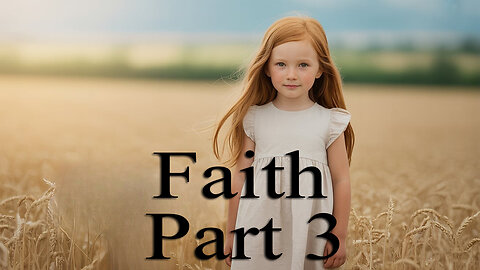 All Things Spiritual-Faith Part 3
