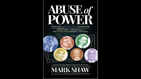 Abuse of Power: Connecting RFK's Assassination with the Murders of JFK and Dorothy Kilgallen