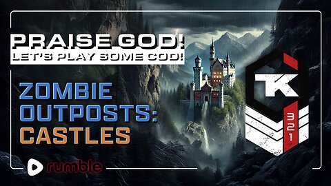 Praise God! Zombie Outposts: Castles - Comments?