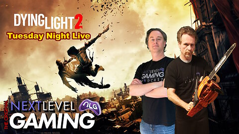 Tuesday Night Live W/ Peter & Mike: Dying Light 2!