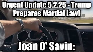 Juan O' Savin: Urgent Update 5.2.25 - Trump Prepares Martial Law!