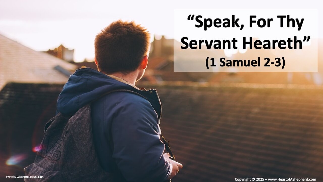 “Speak, For Thy Servant Heareth” (1 Samuel 2-3) - A daily Bible study from www.HeartofAShepherd.com.
