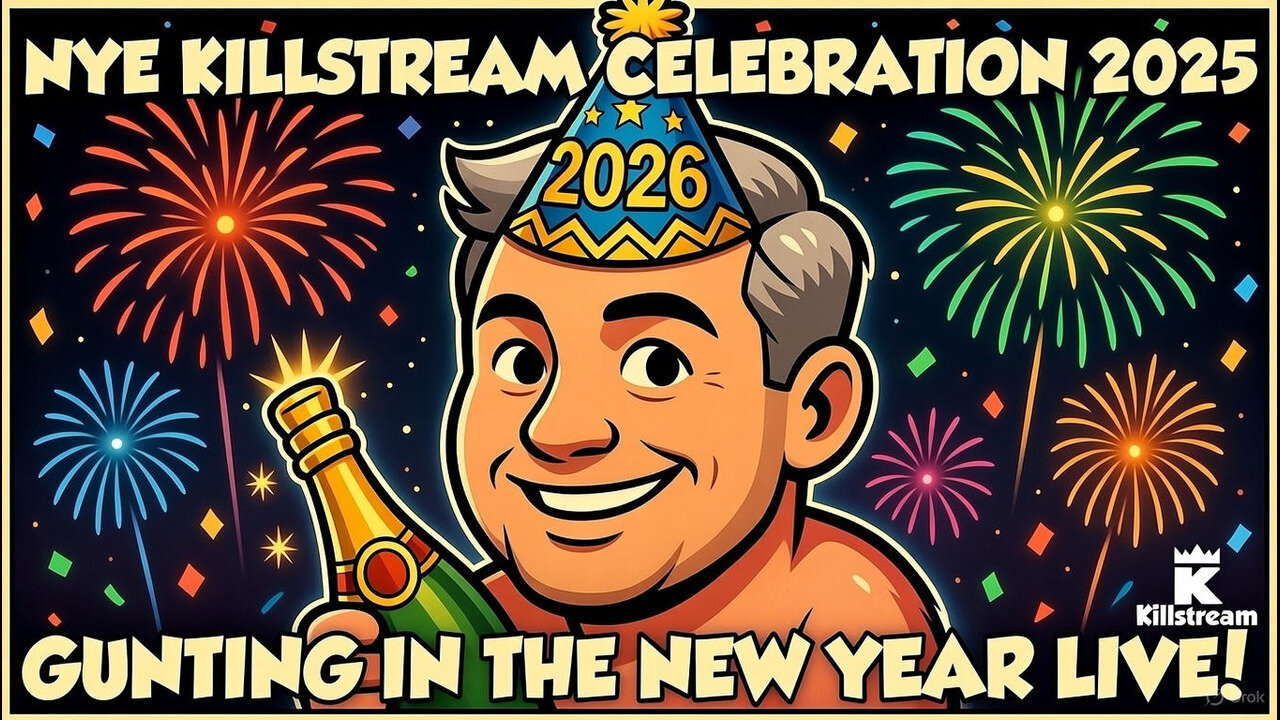 KILLSTREAM SPECIAL: New Year's Eve Celebration