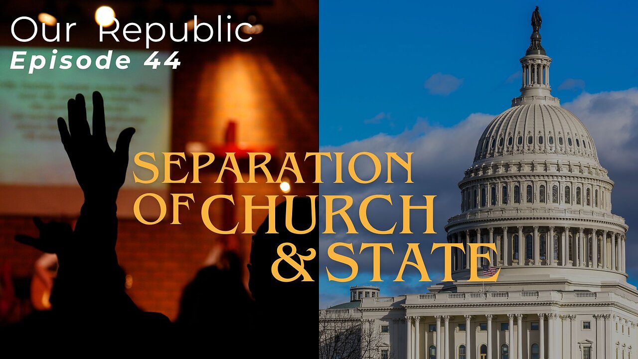 Episode 44 – Separation of Church & State