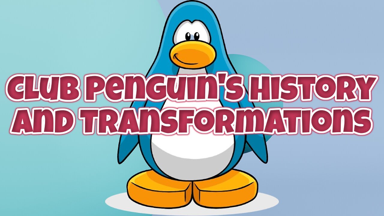 Club Penguin's History And Transformations
