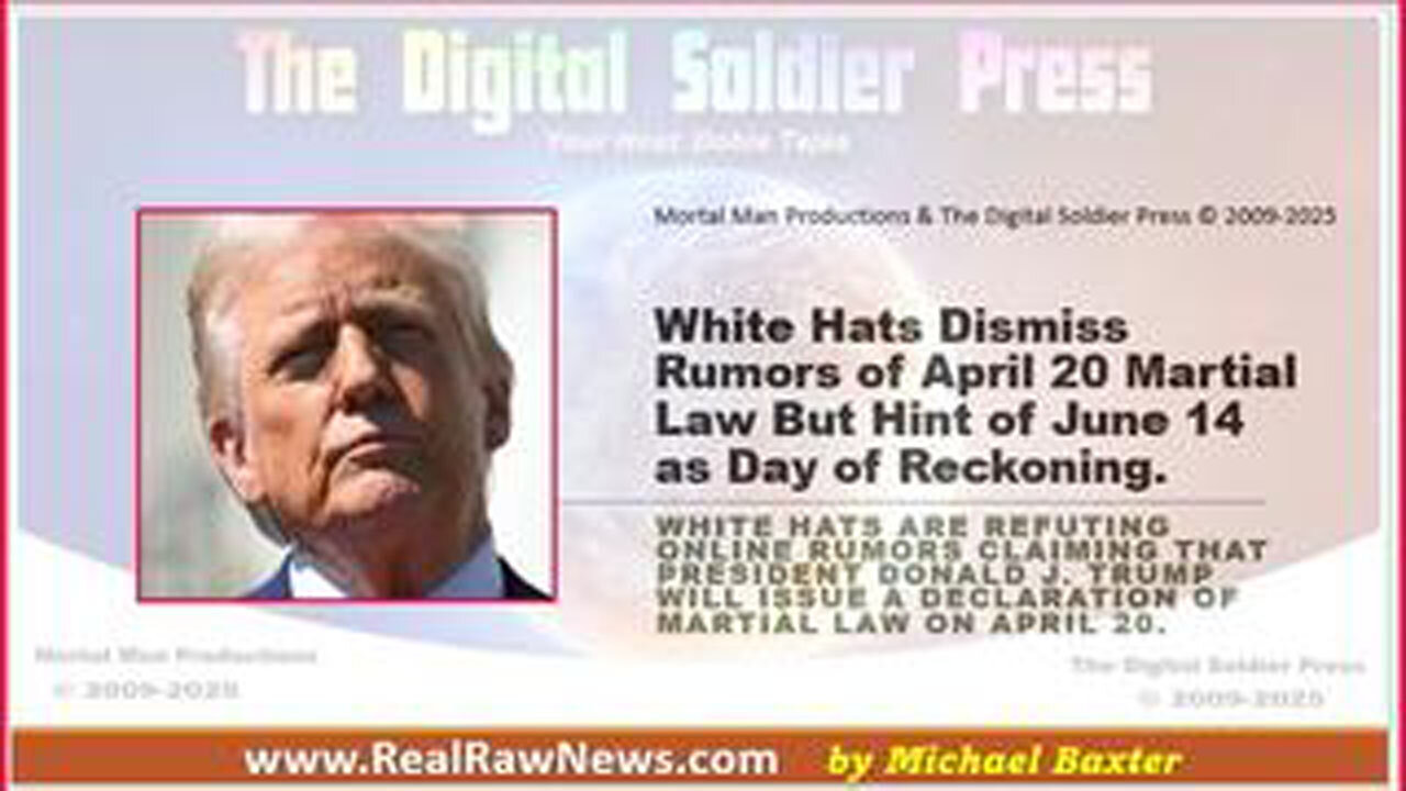 WHITE HATS DISMISS RUMORS OF APRIL 20 MARTIAL LAW BUT HINT AT JUNE 14 AS DAY OF RECKONING