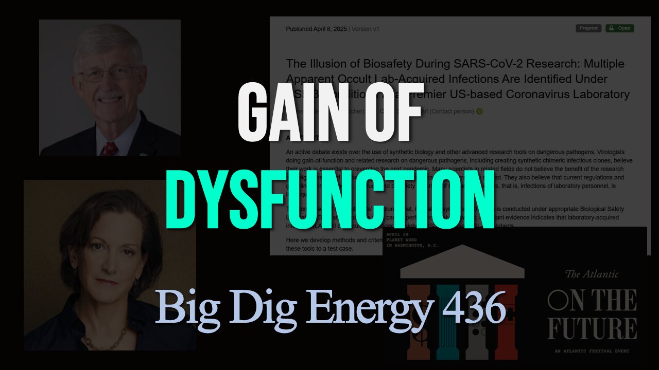 Big Dig Energy 436: Gain of Dysfunction