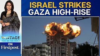 Israel Destroys Gaza City Building, Citing 'Terrorist Infrastructure' | Vantage With Palki Sharma