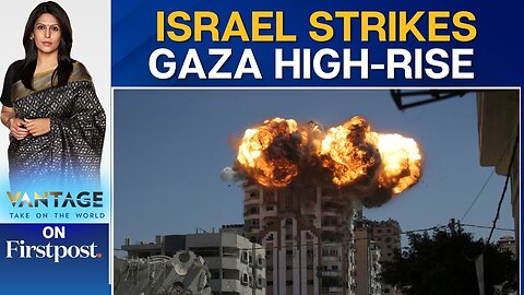 Israel Destroys Gaza City Building, Citing 'Terrorist Infrastructure' | Vantage With Palki Sharma