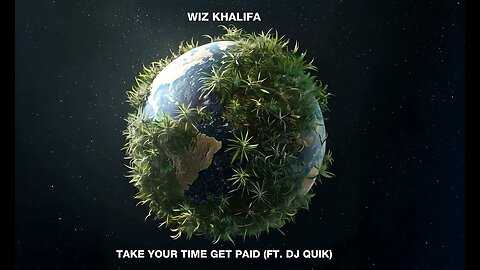 Wiz Khalifa - Take Your Time Get Paid ft. DJ Quick