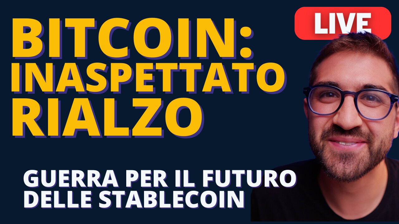 BITCOIN: un INASPETTATO RIALZO || GUERRA per le STABLECOIN in ARRIVO