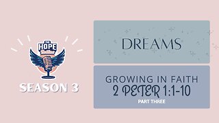 Growing In Faith | 2 Peter 1:1-10 | Part 3