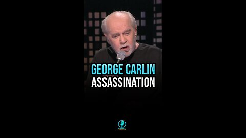 George Carlin talks about assassination