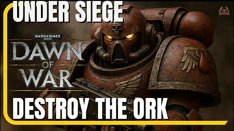 Dawn of War Definitive Edition – Under Siege Mission Walkthrough