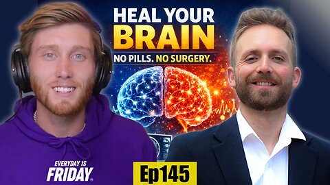Heal Your Brain (No Pills. No Surgery) | Dr. Brody Miller | Everyday Is Friday 365 | Ep #145