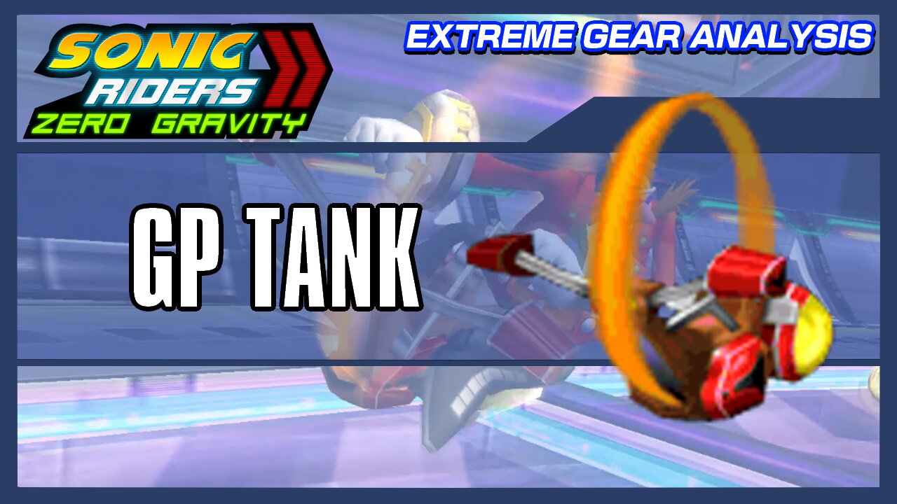 GP Tank (Extreme Gear Analysis)