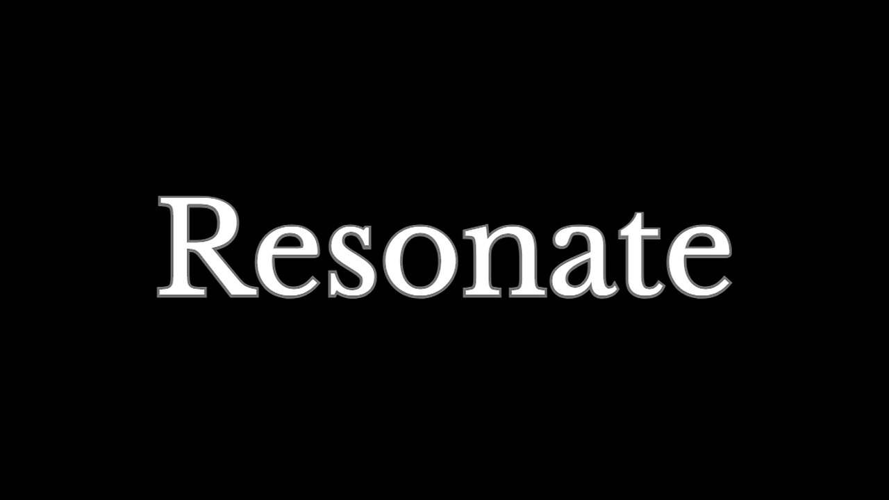 Resonate