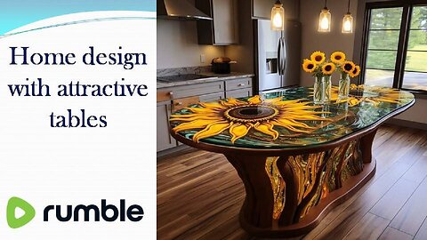 Home design with attractive tables