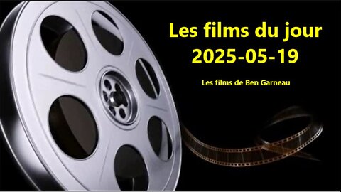 Les films du jour = 2025-05-19