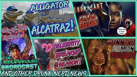 The Underground Broadcast #50 - Ironheart Review, Alligator Alcatraz & More Drunk Nerd News!