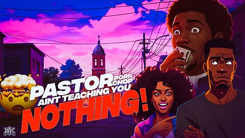 Brother Learns That Pastor Porkchop Don't Know The Bible!