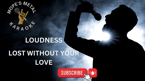 Loudness - Lost Without Your Love Karaoke