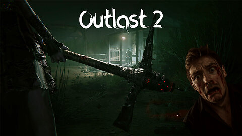 OUTLAST 2 - A Descent into Darkness | Full Story Live