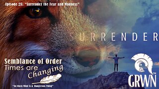 Episode 28: Semblance of Order Times are Changing
