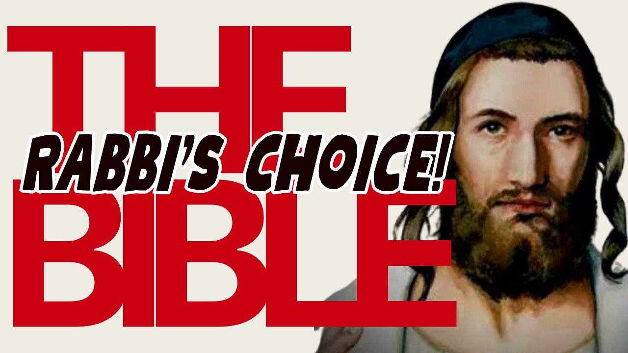 BIBLE TEXT: RABBI'S CHOICE