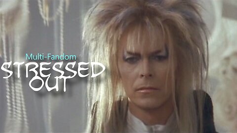 Multi-Fandom || Stressed Out