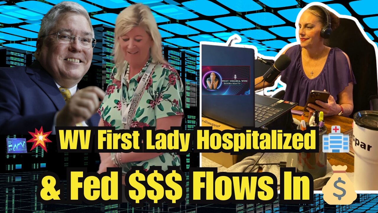 💥 WV First Lady Hospitalized & Fed $$$ Flows In – Who Wins, Who Waits? 🏥💰