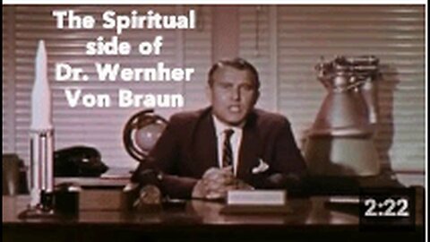 "Exploring Dr. Wernher Von Braun's Spiritual Dimension"