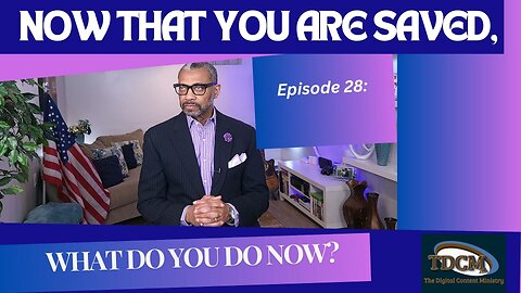 TDCM Dev. Series: Now that you are saved, what do you do now? Part 28 - Your submission is required!