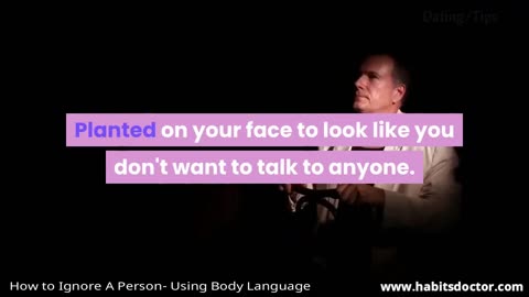 How to Ignore A Person- Using Body Language