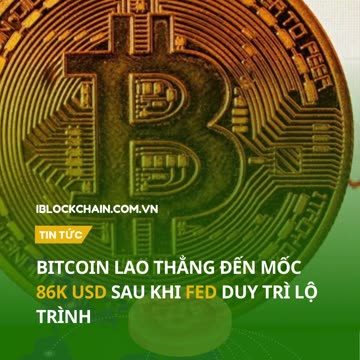 Bitcoin lao thẳng đến mốc 86k USD sau khi Fed duy trì lộ trình - iblockchain.com.vn