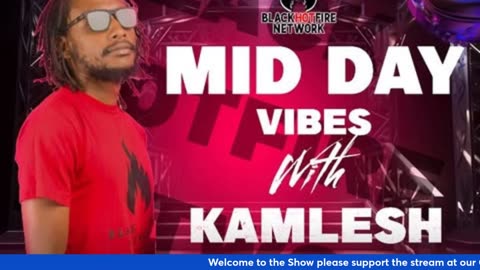 THE MID-DAY VIBES SHOW WITH KAMLESH