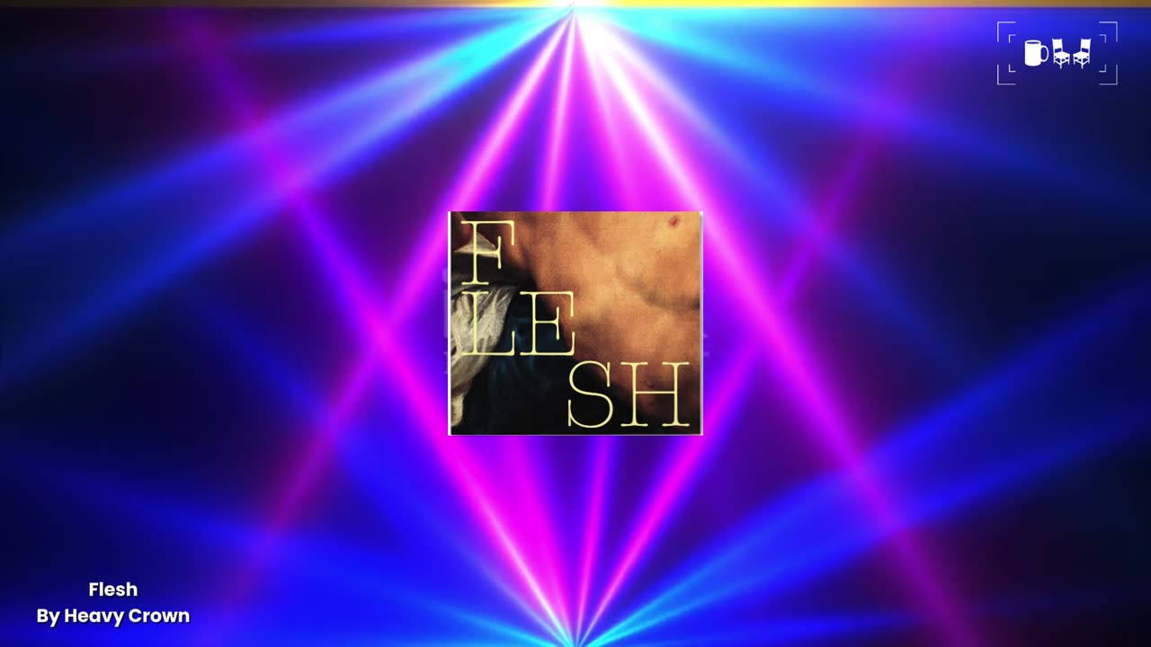 Cupchairs Discovers - 'Flesh' (by Heavy Crown)