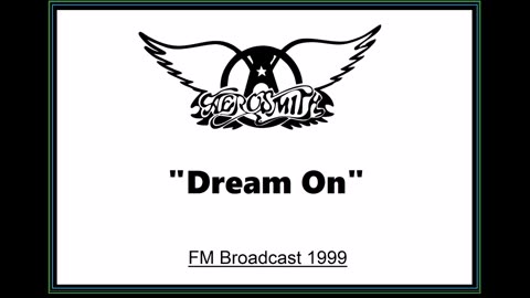 Aerosmith - Dream On (Live in Osaka, Japan December 31, 1999) FM Broadcast