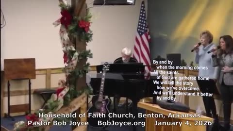 Pastor Bob Joyce 2026 New Year Worship Service (Jan 4, 26)
