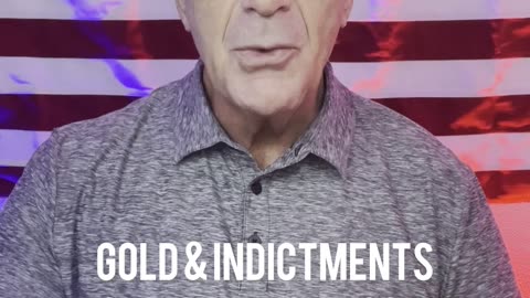 Gold & Indictments