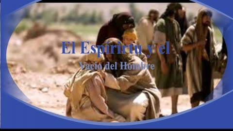 "El Espíritu y el Vacío del Hombre " Devocional"